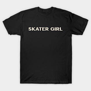 Skater Girl Funny Girl Ironic girl T-Shirt